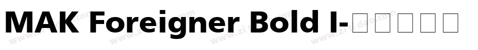 MAK Foreigner Bold I字体转换
